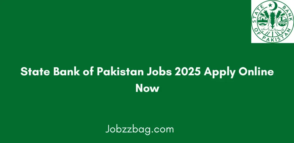 State Bank of Pakistan Jobs 2025 Apply Online Now