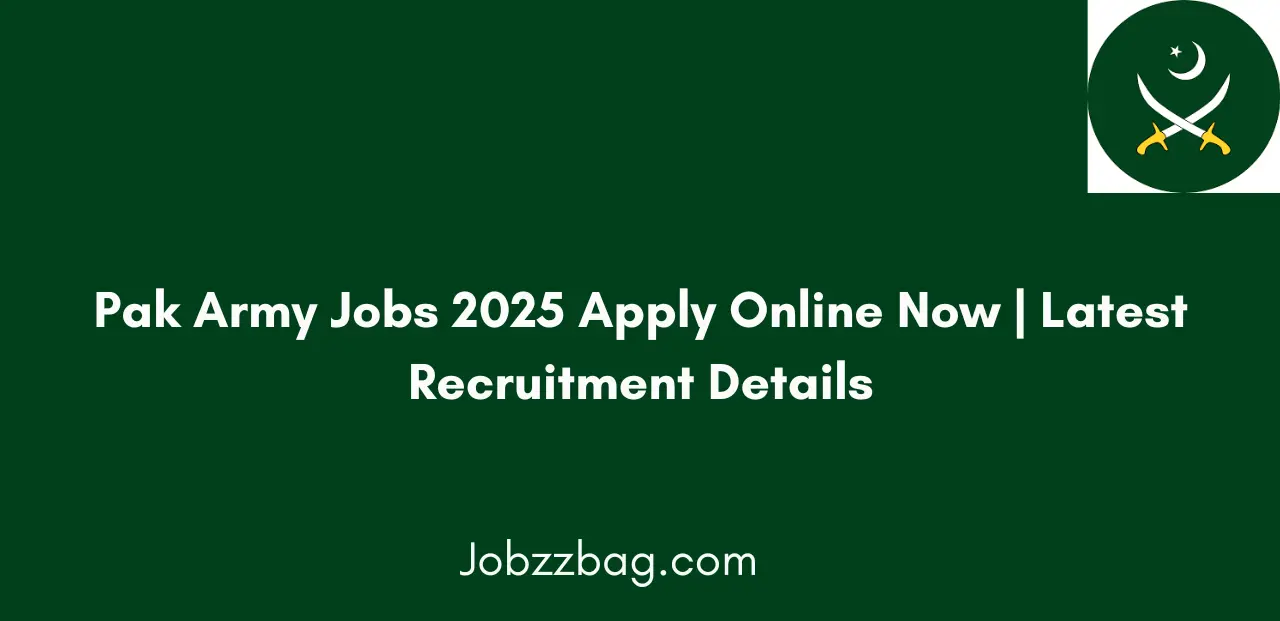 Pak Army Jobs 2025 Apply Online Now Latest Recruitment Details
