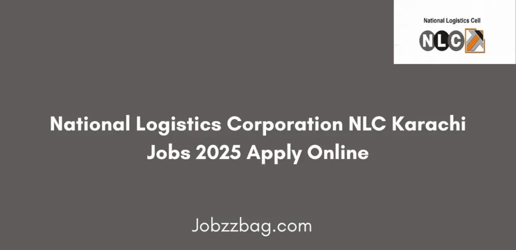 National Logistics Corporation NLC Karachi Jobs 2025 Apply Online